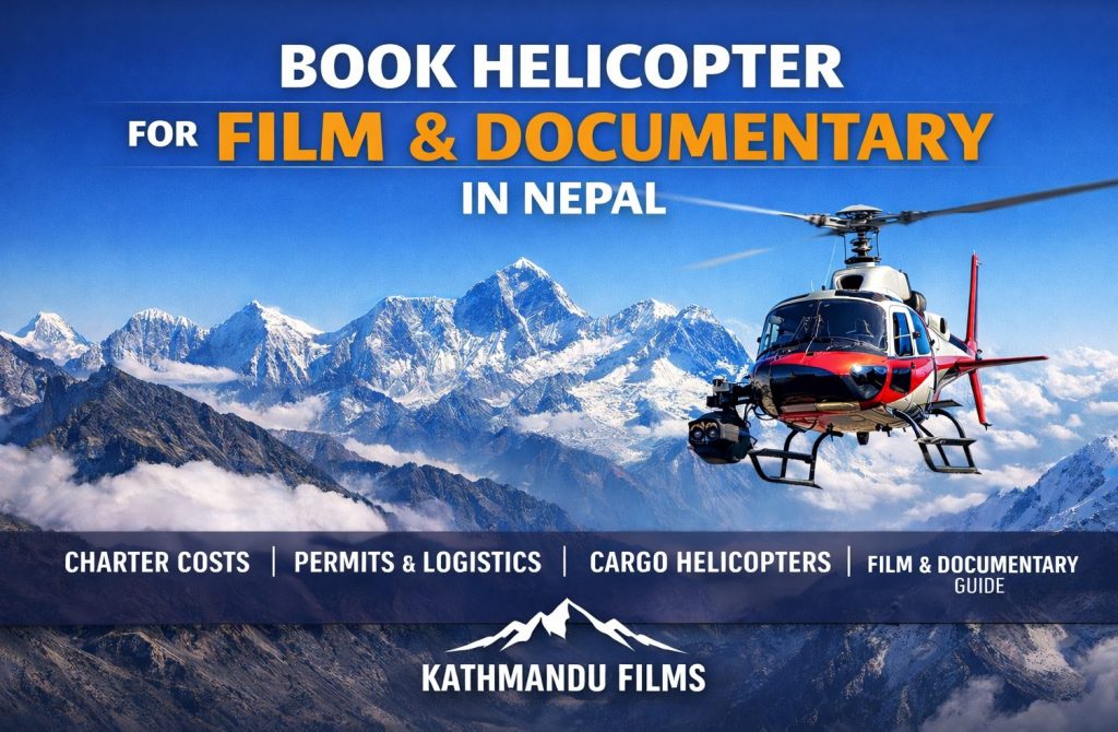 # How to Book a Helicopter for Film and Documentary in Nepal: Complete Production Guide