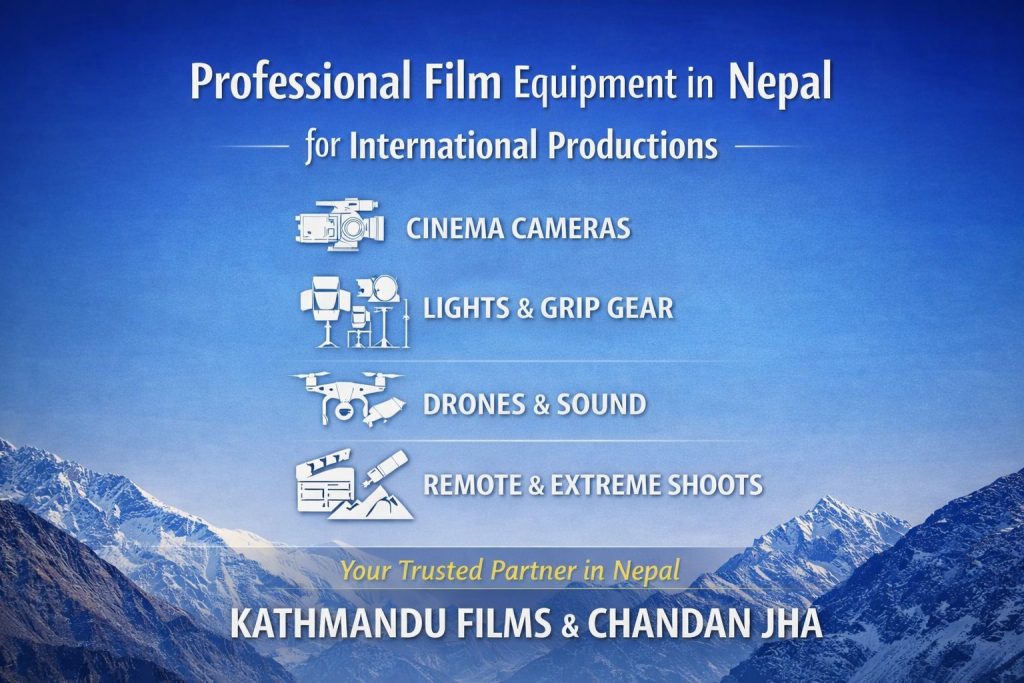 Professional Film Equipment in Nepal for International Productions